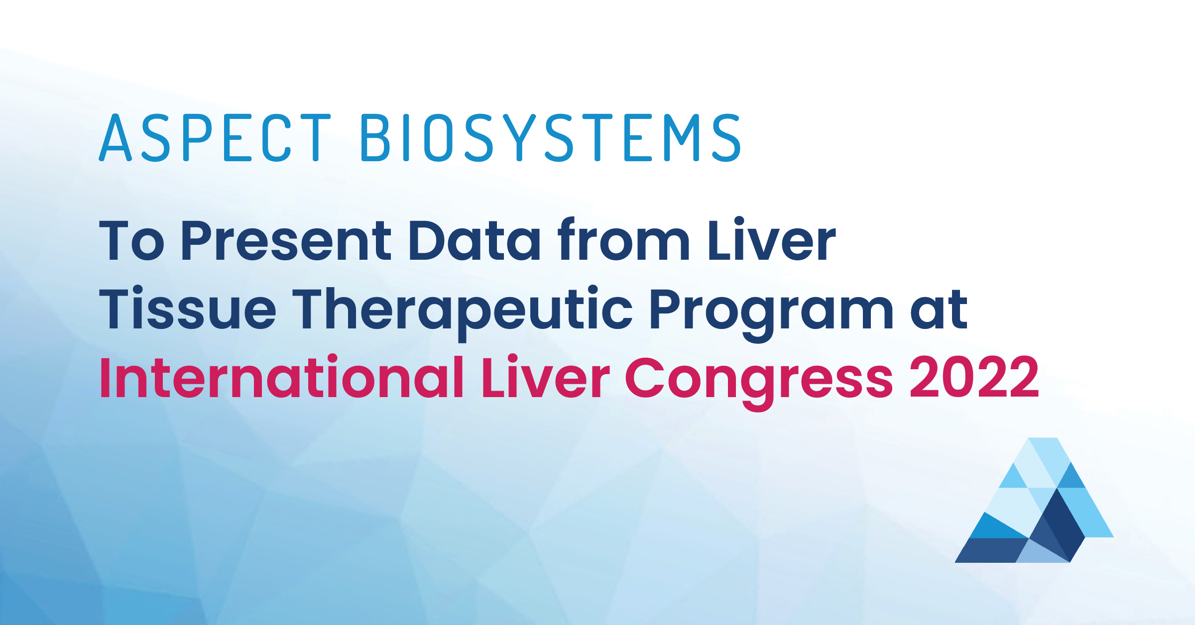 Aspect Biosystems to Present Data from Liver Tissue Therapeutic Program